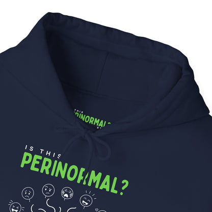 Is This Perinormal? Perimenopause Hoodie | Funny Sweatshirt (Current Mood Sleeve)