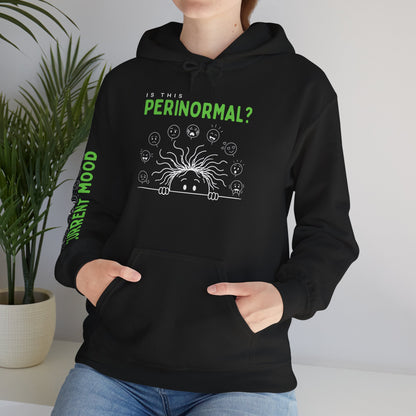 Is This Perinormal? Perimenopause Hoodie | Funny Sweatshirt (Current Mood Sleeve)