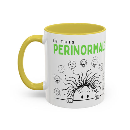 Funny Coffee Mug - "Is This Perinormal?" Emotional Doodle Design (11oz & 15oz)