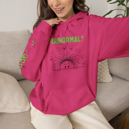 Is This Perinormal? Perimenopause Hoodie | Current Mood sleeve text