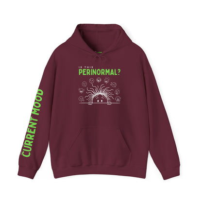 Is This Perinormal? Perimenopause Hoodie | Funny Sweatshirt (Current Mood Sleeve)