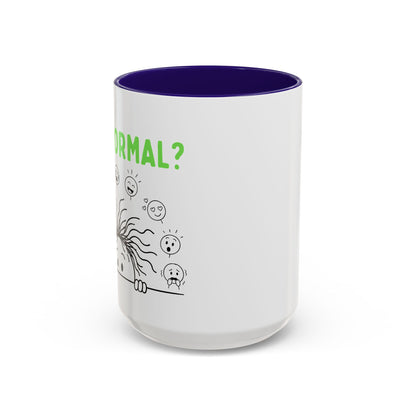 Funny Coffee Mug - "Is This Perinormal?" Emotional Doodle Design (11oz & 15oz)