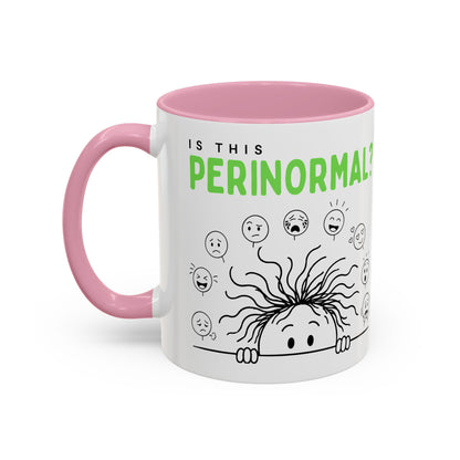 Funny Coffee Mug - "Is This Perinormal?" Emotional Doodle Design (11oz & 15oz)
