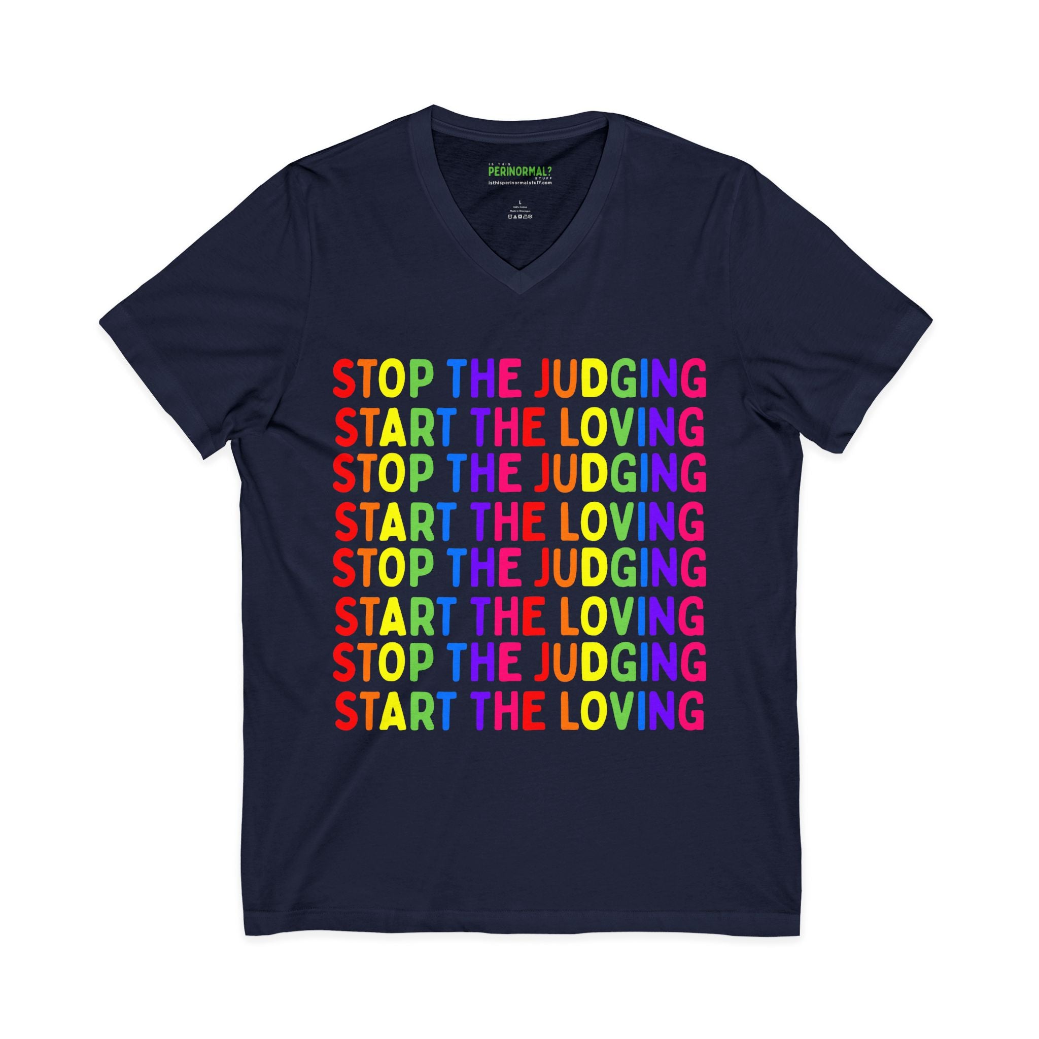 Copy of Stop The Judging Start The Loving V-Neck Tee — Rainbow Positive Message T-Shirt