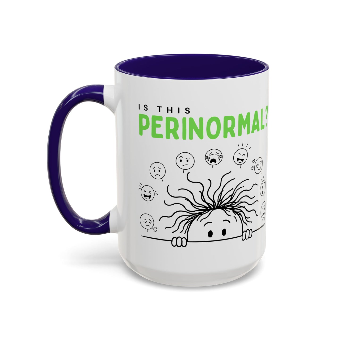 Funny Coffee Mug - "Is This Perinormal?" Emotional Doodle Design (11oz & 15oz)