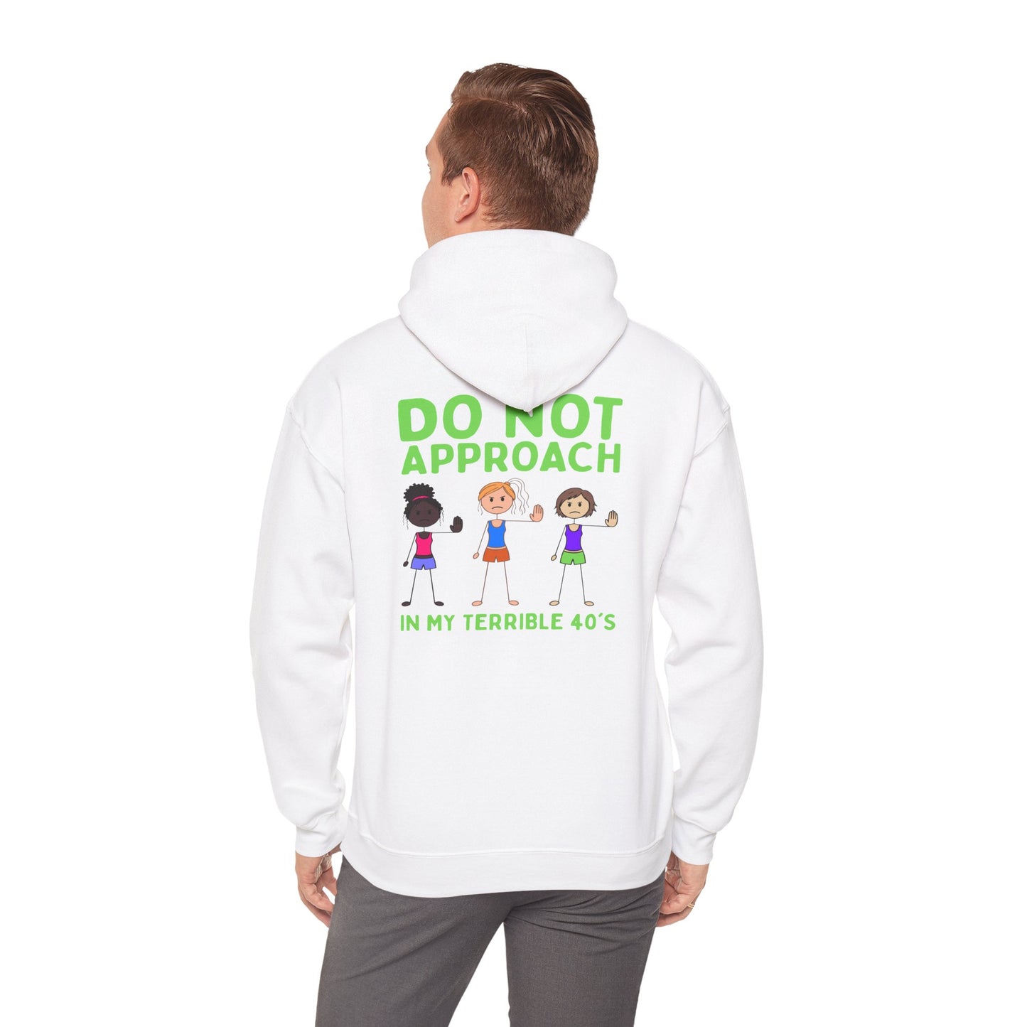 Is This Perinormal? Funny Perimenopause Hoodie — "Do Not Approach I'm in My Terrible 40's"