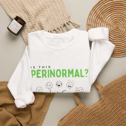 "Is This Perinormal?" Crewneck Sweatshirt — "Do Not Approach", Mood Design