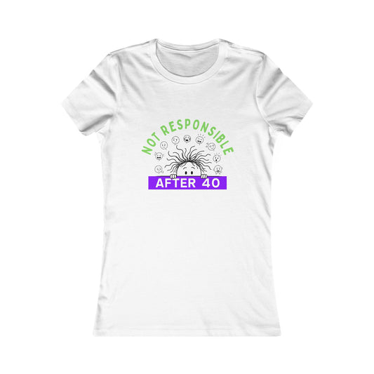 Not Responsible After 40 Women's Tee | Funny Perimenopause Shirt