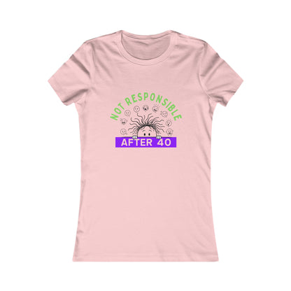 Not Responsible After 40 Women's Tee | Funny Perimenopause Shirt