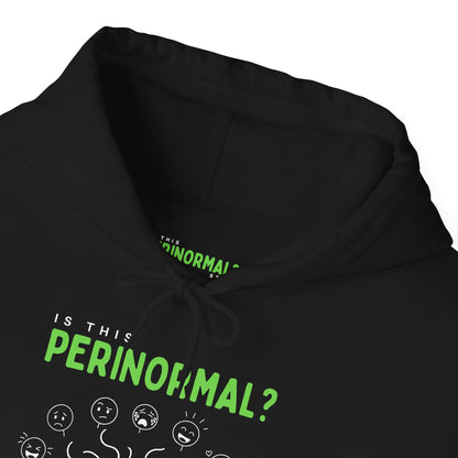 Is This Perinormal? Perimenopause Hoodie | Funny Sweatshirt (Current Mood Sleeve)