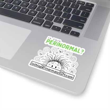 Perinormal? Kiss-Cut Sticker — Paranormal Humor Laptop Decal