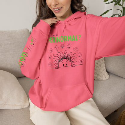 Is This Perinormal? Perimenopause Hoodie | Current Mood sleeve text