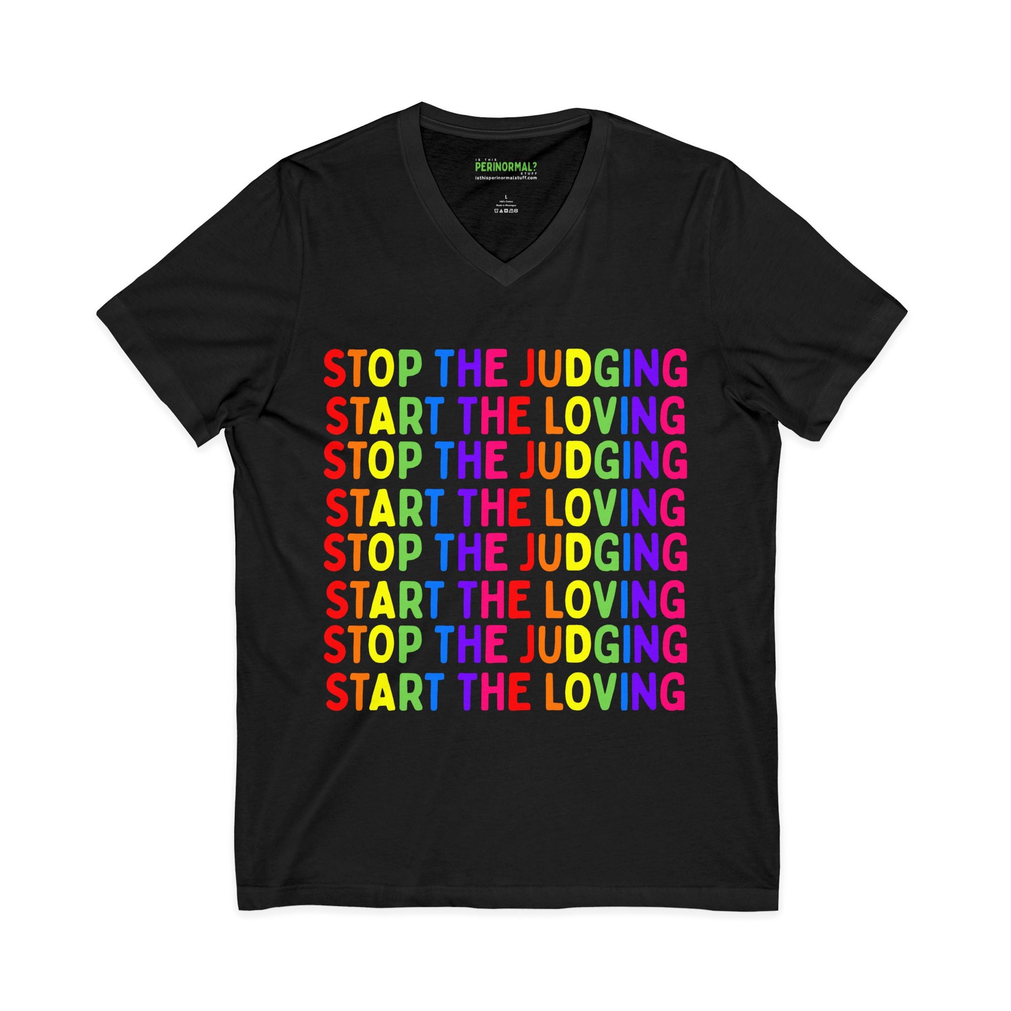Copy of Stop The Judging Start The Loving V-Neck Tee — Rainbow Positive Message T-Shirt