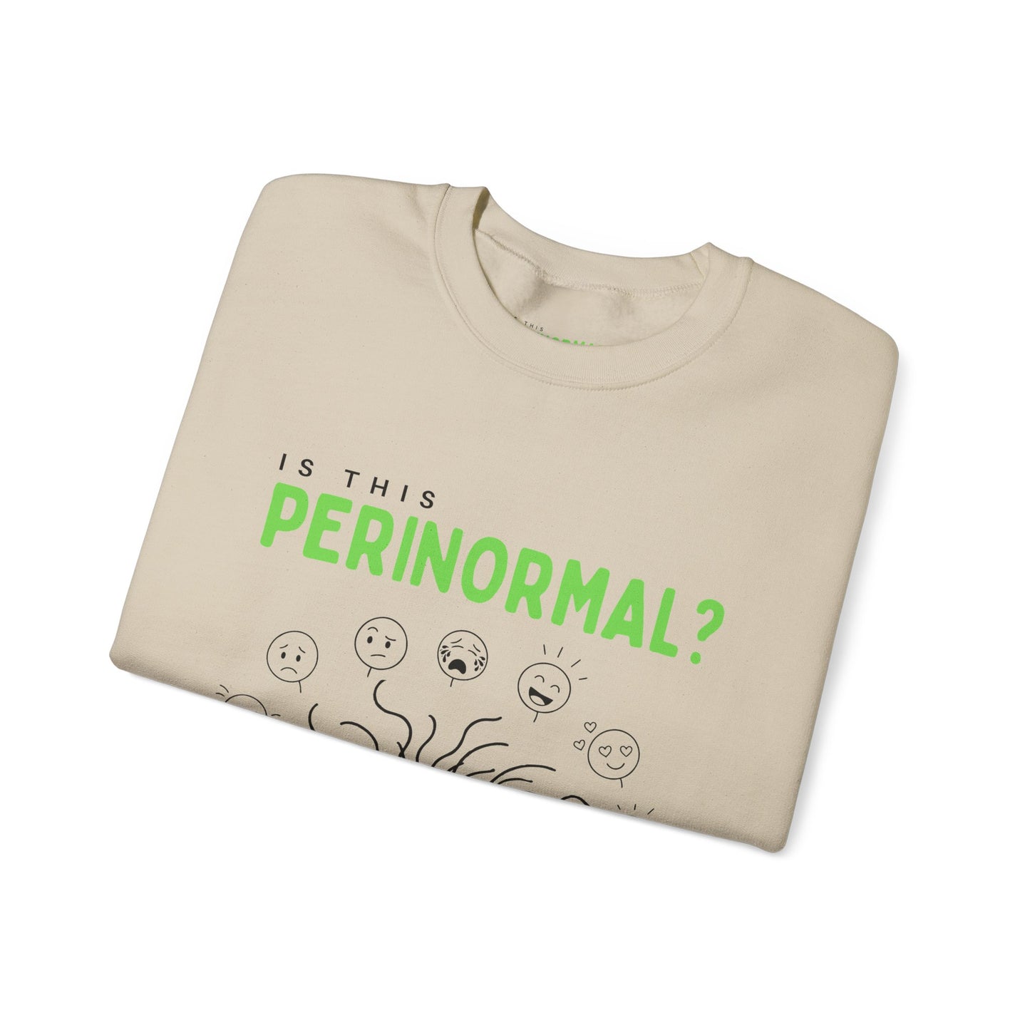 "Is This Perinormal?" Crewneck Sweatshirt — "Do Not Approach", Mood Design