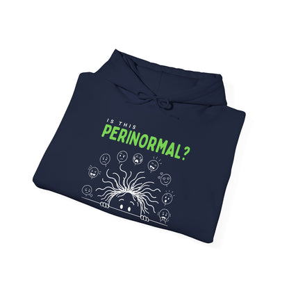 Is This Perinormal? Perimenopause Hoodie | Funny Sweatshirt (Current Mood Sleeve)