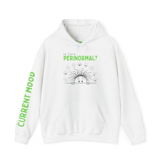 Is This Perinormal? Perimenopause Hoodie | Current Mood sleeve text