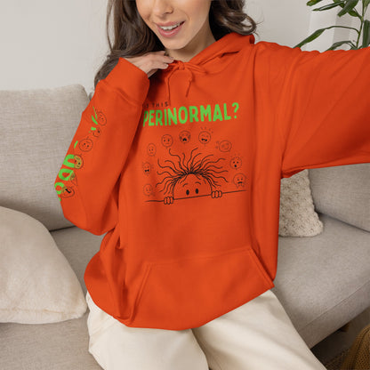 Is This Perinormal? Perimenopause Hoodie | Current Mood sleeve text