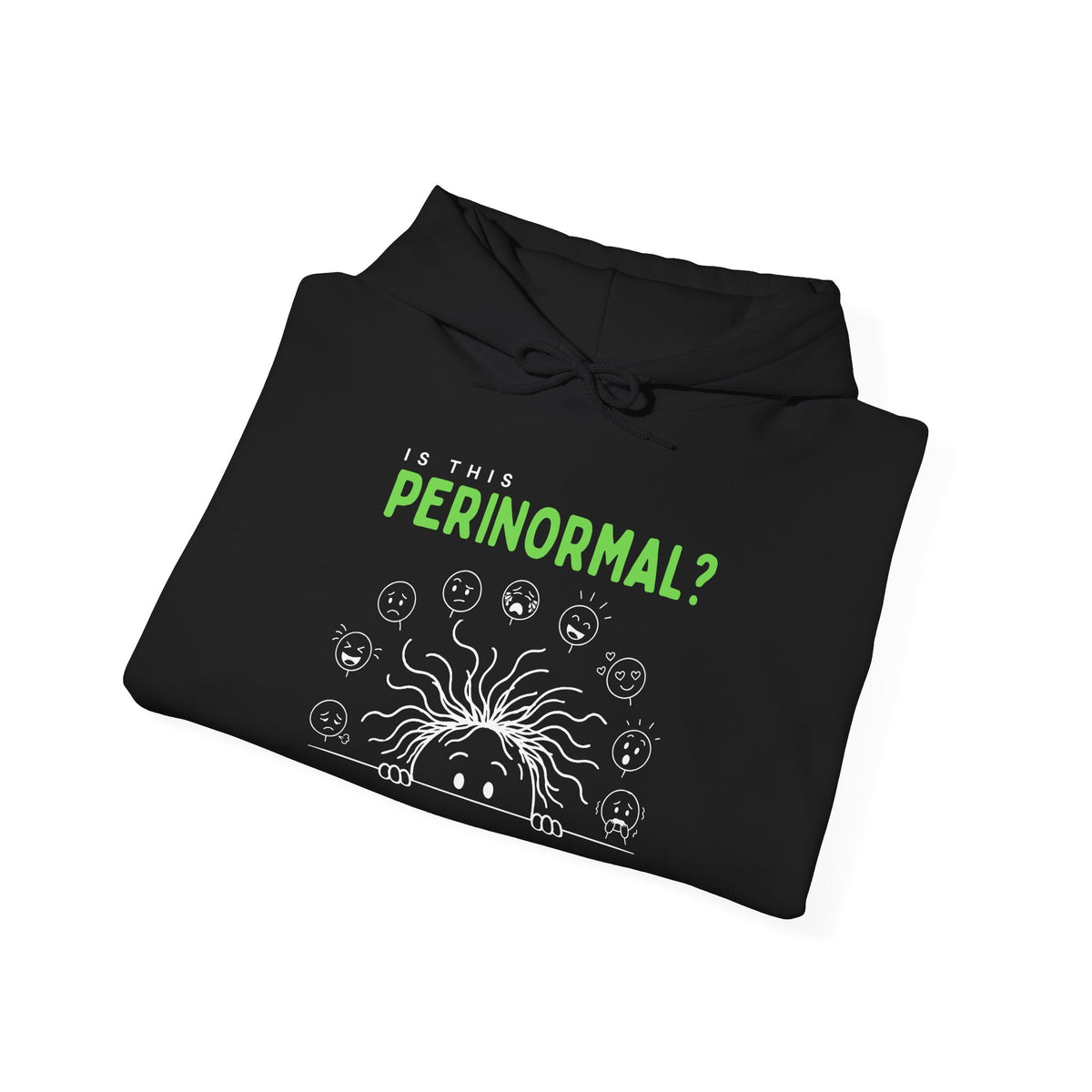 Is This Perinormal? Perimenopause Hoodie | Funny Sweatshirt (Current Mood Sleeve)