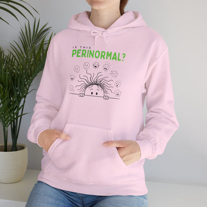 Is This Perinormal? Funny Perimenopause Hoodie — "Do Not Approach I'm in My Terrible 40's"