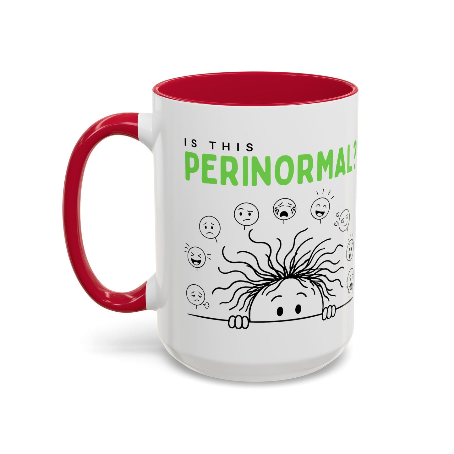 Funny Coffee Mug - "Is This Perinormal?" Emotional Doodle Design (11oz & 15oz)