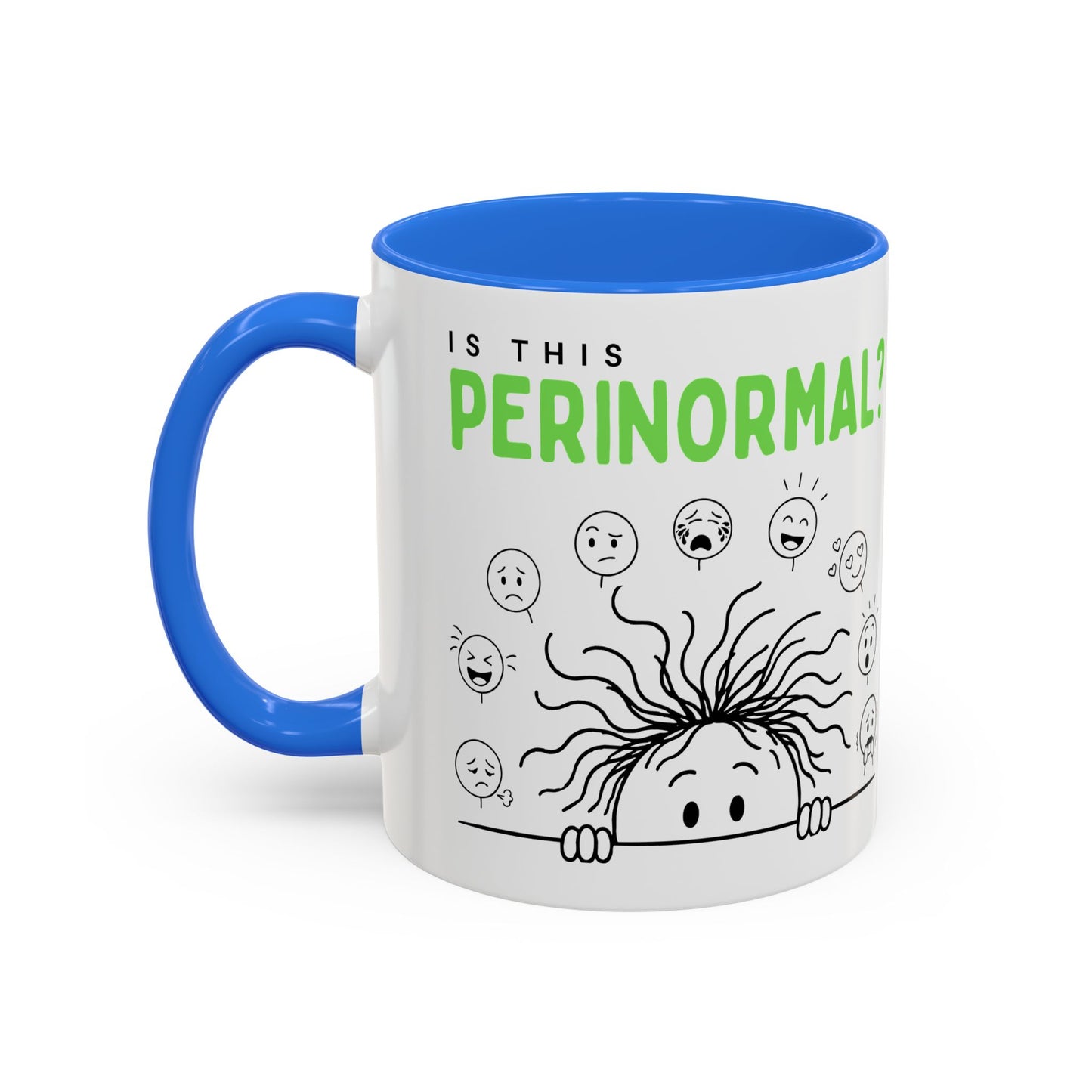 Funny Coffee Mug - "Is This Perinormal?" Emotional Doodle Design (11oz & 15oz)