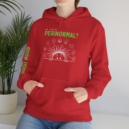 Is This Perinormal? Perimenopause Hoodie | Funny Sweatshirt (Current Mood Sleeve)