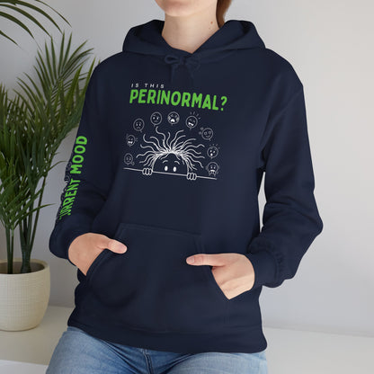 Is This Perinormal? Perimenopause Hoodie | Funny Sweatshirt (Current Mood Sleeve)