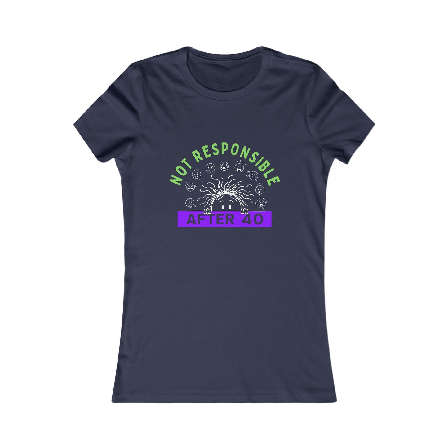 Not Responsible After 40 Women's Tee | Funny Perimenopause Shirt