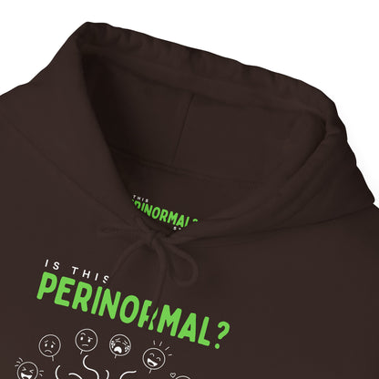 Is This Perinormal? Perimenopause Hoodie | Funny Sweatshirt (Current Mood Sleeve)