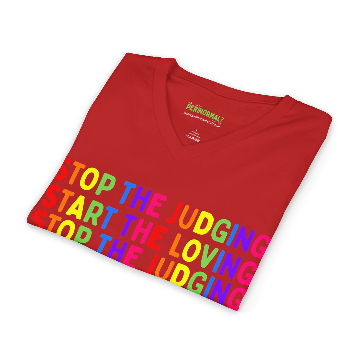 Stop The Judging Start The Loving V-Neck Tee | Rainbow Positive Message T-Shirt