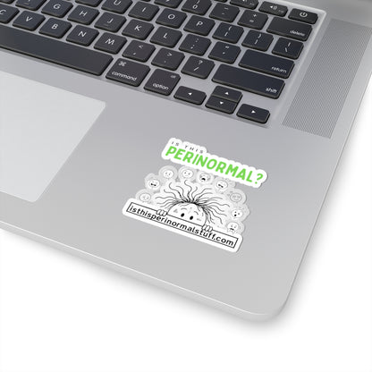 Perinormal? Kiss-Cut Sticker — Paranormal Humor Laptop Decal
