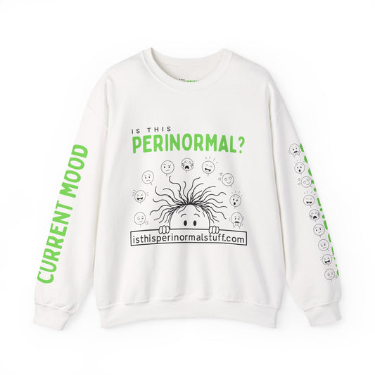 "Is This Perinormal?" Crewneck Sweatshirt — "Do Not Approach", Mood Design