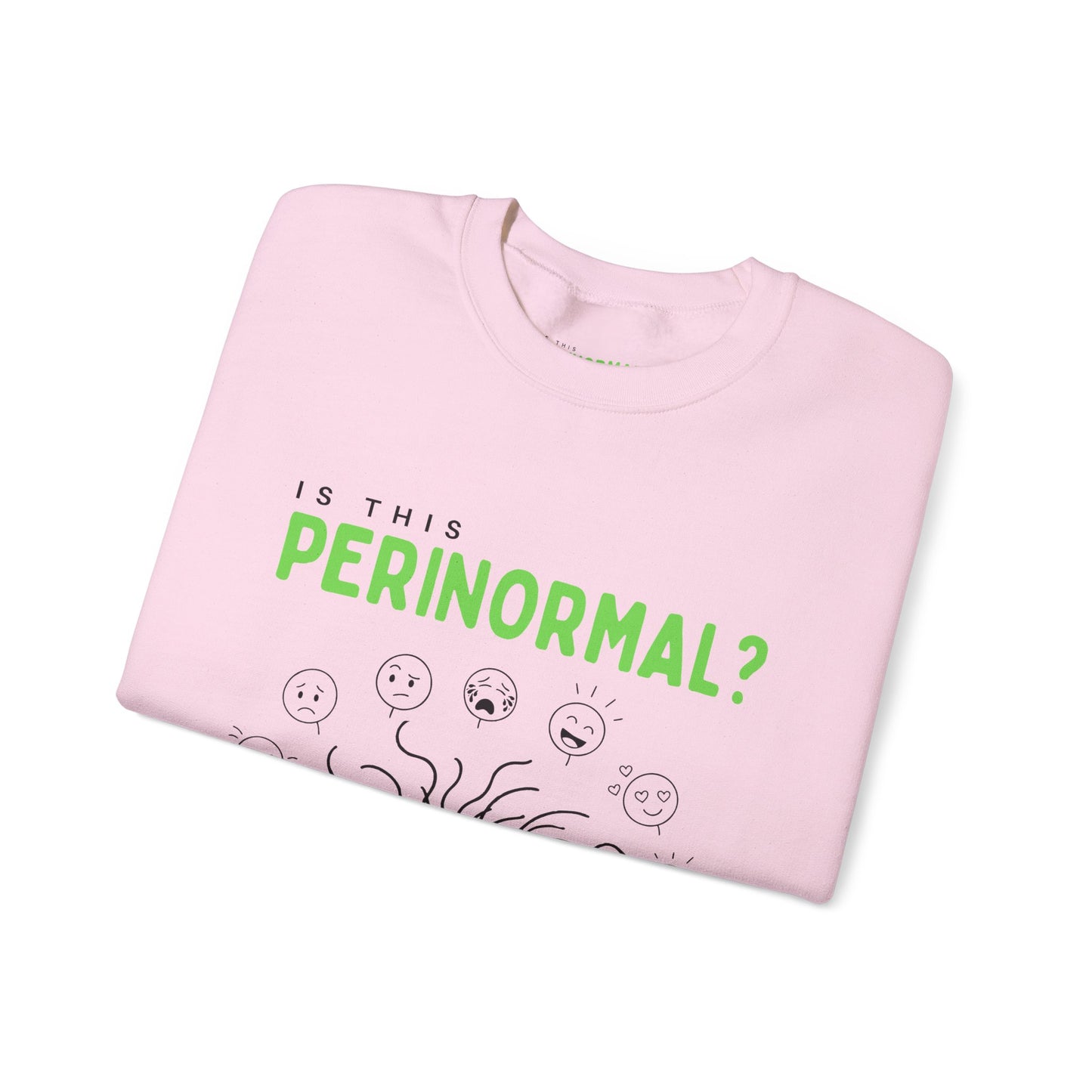 "Is This Perinormal?" Crewneck Sweatshirt — "Do Not Approach", Mood Design