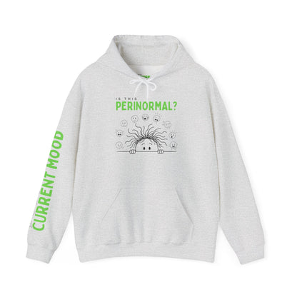 Is This Perinormal? Perimenopause Hoodie | Current Mood sleeve text