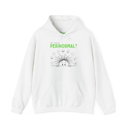 Is This Perinormal? Funny Perimenopause Hoodie — "Do Not Approach I'm in My Terrible 40's"