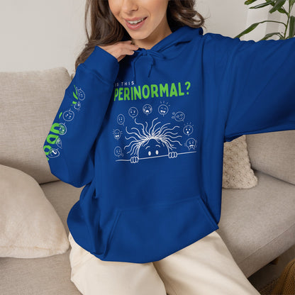 Is This Perinormal? Perimenopause Hoodie | Funny Sweatshirt (Current Mood Sleeve)