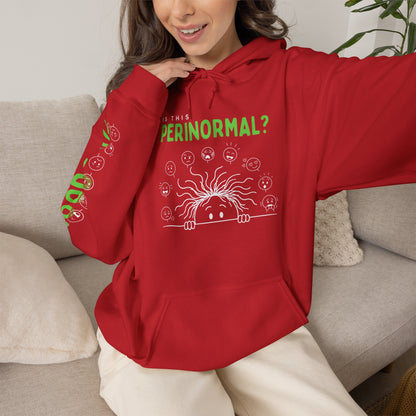 Is This Perinormal? Perimenopause Hoodie | Funny Sweatshirt (Current Mood Sleeve)