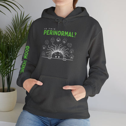 Is This Perinormal? Perimenopause Hoodie | Funny Sweatshirt (Current Mood Sleeve)