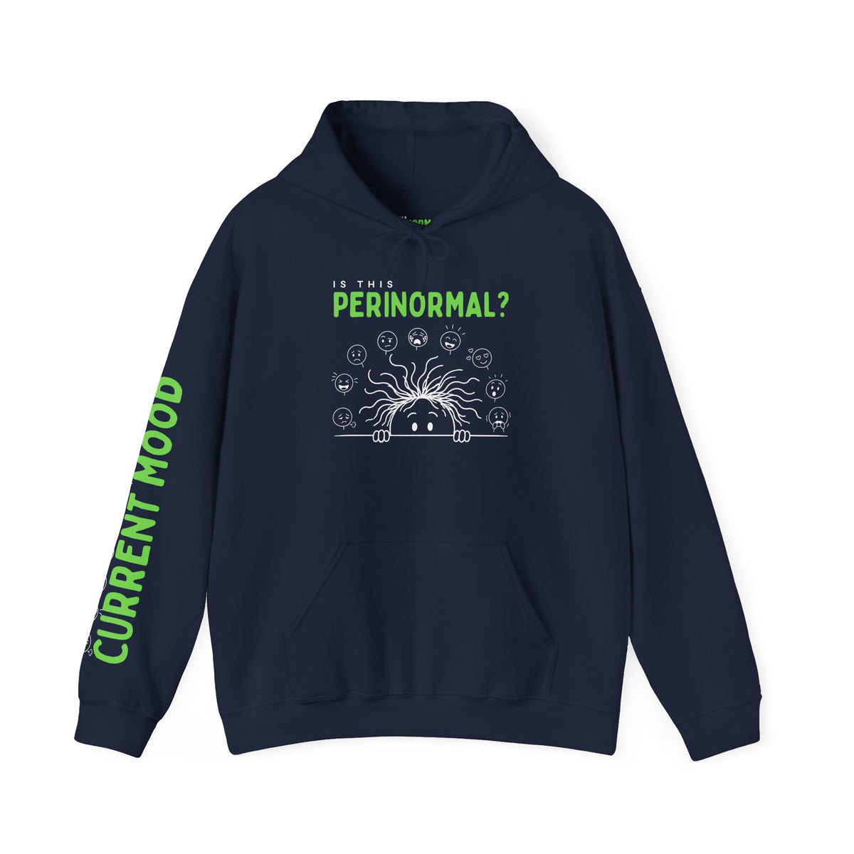 Is This Perinormal? Perimenopause Hoodie | Funny Sweatshirt (Current Mood Sleeve)