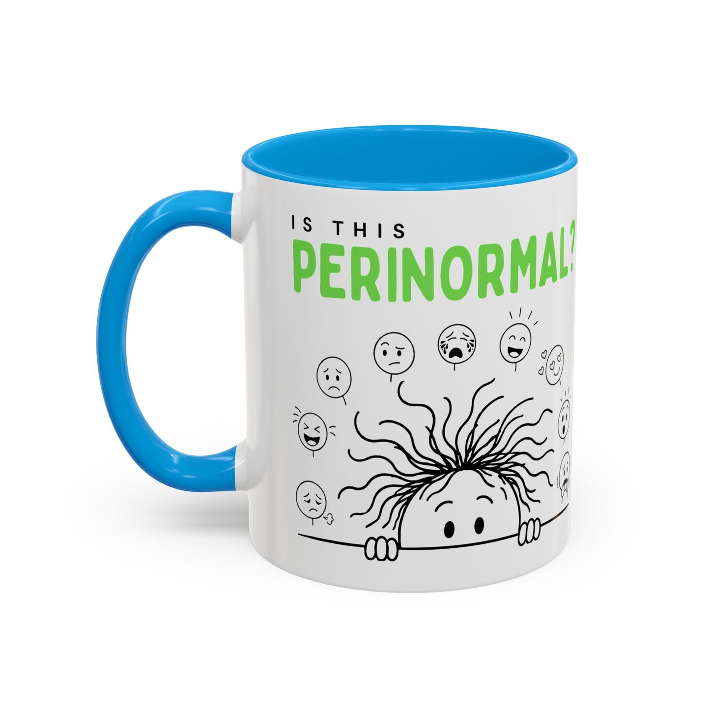 Funny Coffee Mug - "Is This Perinormal?" Emotional Doodle Design (11oz & 15oz)