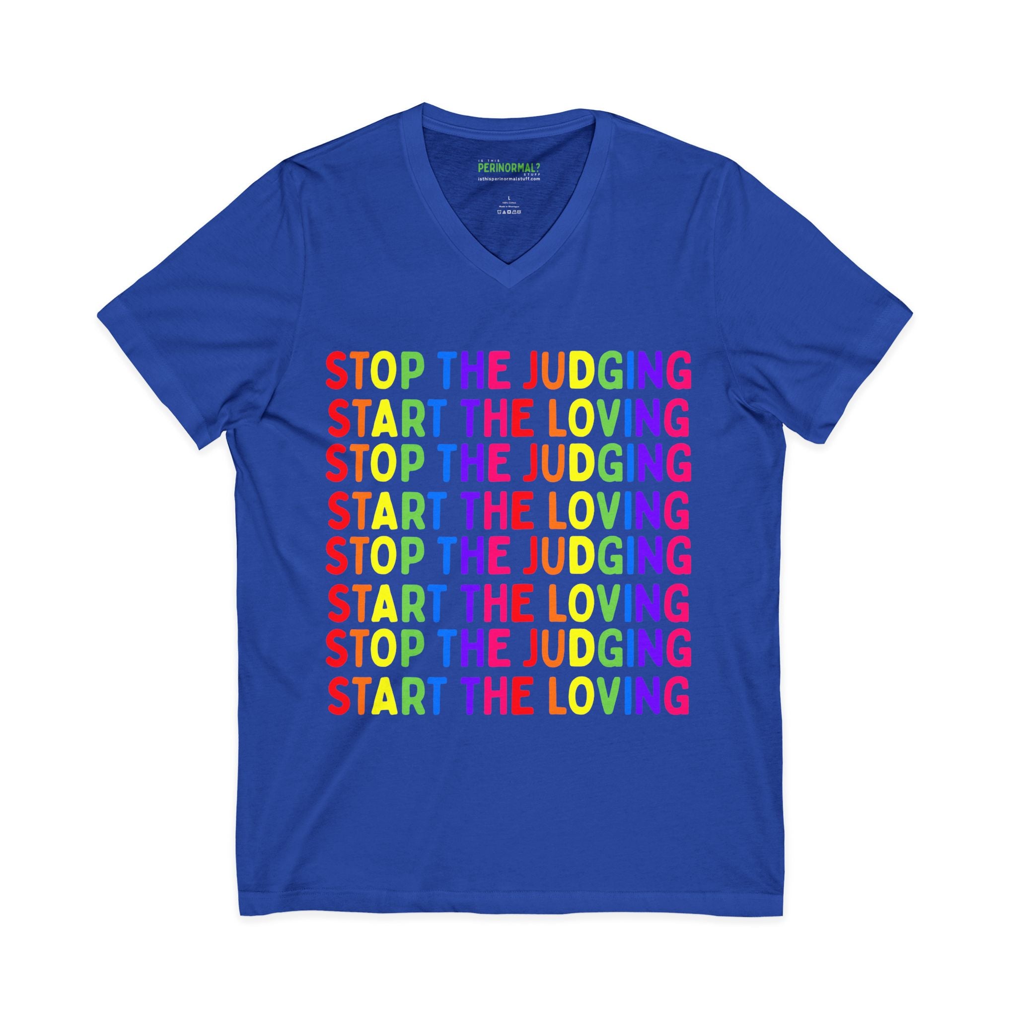 Copy of Stop The Judging Start The Loving V-Neck Tee — Rainbow Positive Message T-Shirt