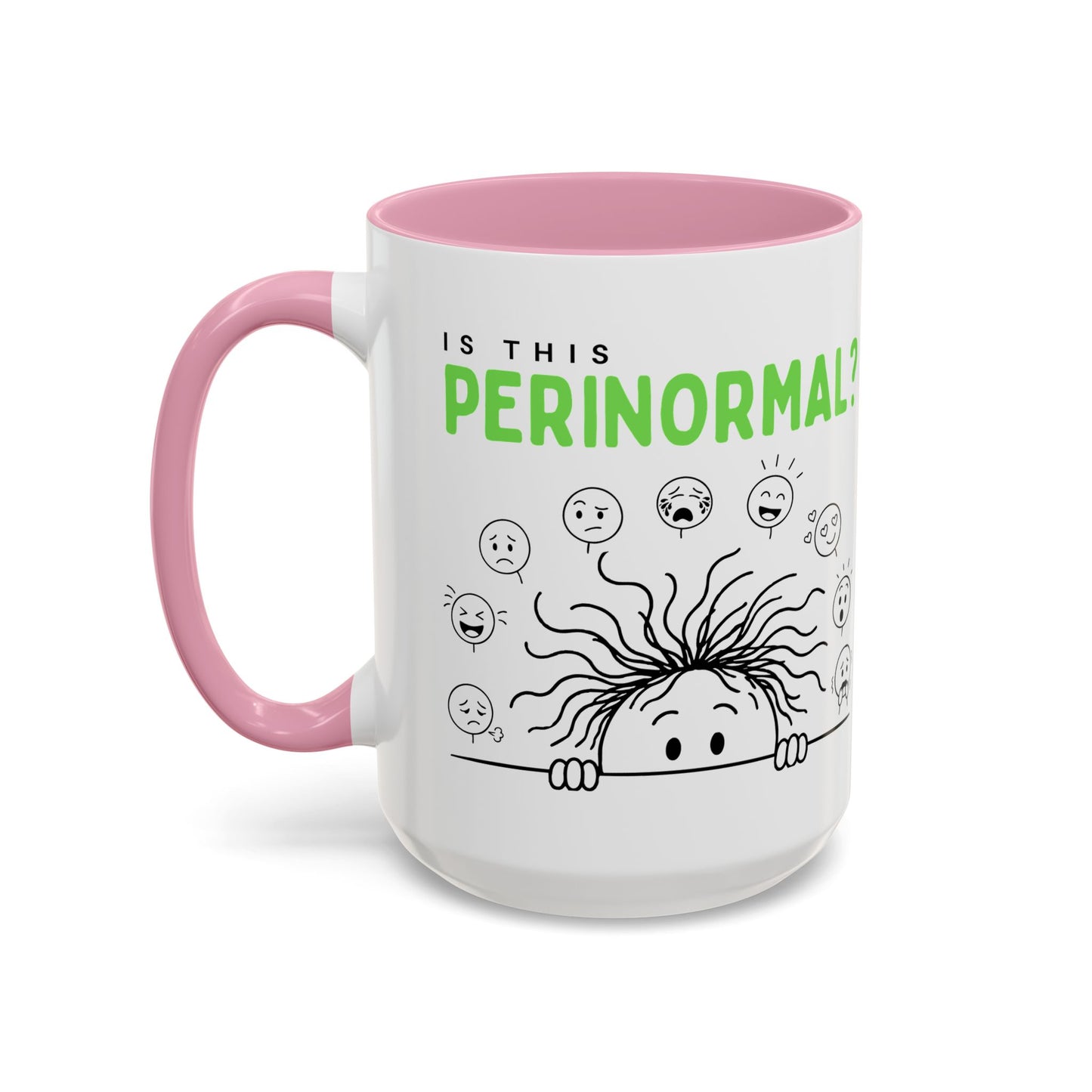 Funny Coffee Mug - "Is This Perinormal?" Emotional Doodle Design (11oz & 15oz)