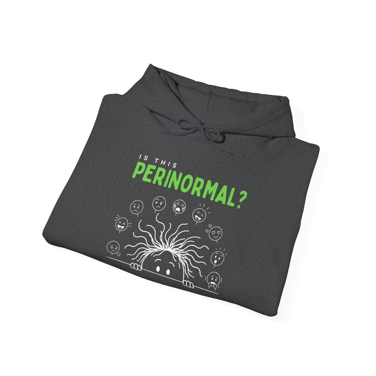 Is This Perinormal? Perimenopause Hoodie | Funny Sweatshirt (Current Mood Sleeve)
