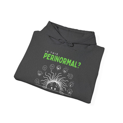 Is This Perinormal? Perimenopause Hoodie | Funny Sweatshirt (Current Mood Sleeve)