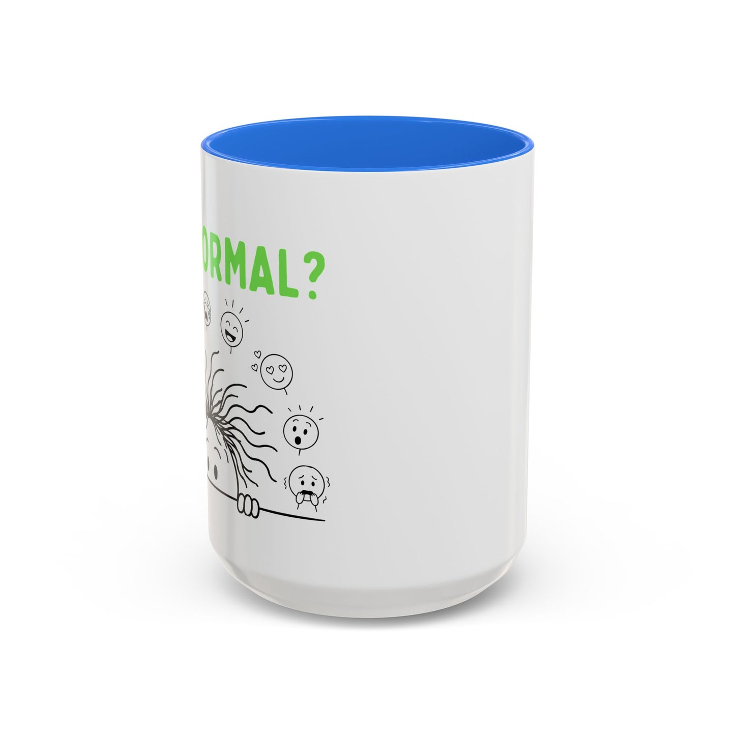 Funny Coffee Mug - "Is This Perinormal?" Emotional Doodle Design (11oz & 15oz)
