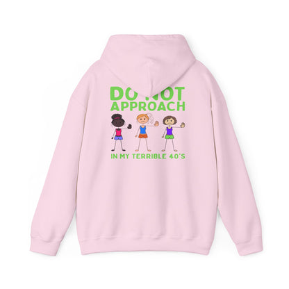 Is This Perinormal? Funny Perimenopause Hoodie — "Do Not Approach I'm in My Terrible 40's"