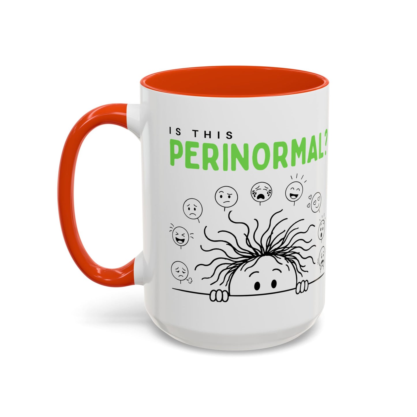 Funny Coffee Mug - "Is This Perinormal?" Emotional Doodle Design (11oz & 15oz)