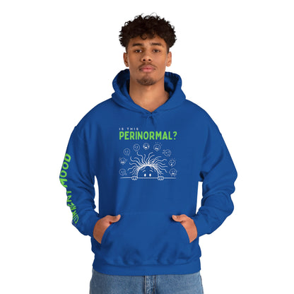 Is This Perinormal? Perimenopause Hoodie | Funny Sweatshirt (Current Mood Sleeve)