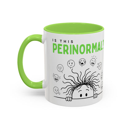 Funny Coffee Mug - "Is This Perinormal?" Emotional Doodle Design (11oz & 15oz)