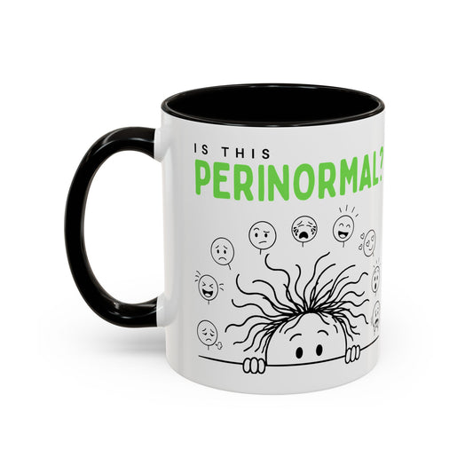 Funny Coffee Mug - "Is This Perinormal?" Emotional Doodle Design (11oz & 15oz)
